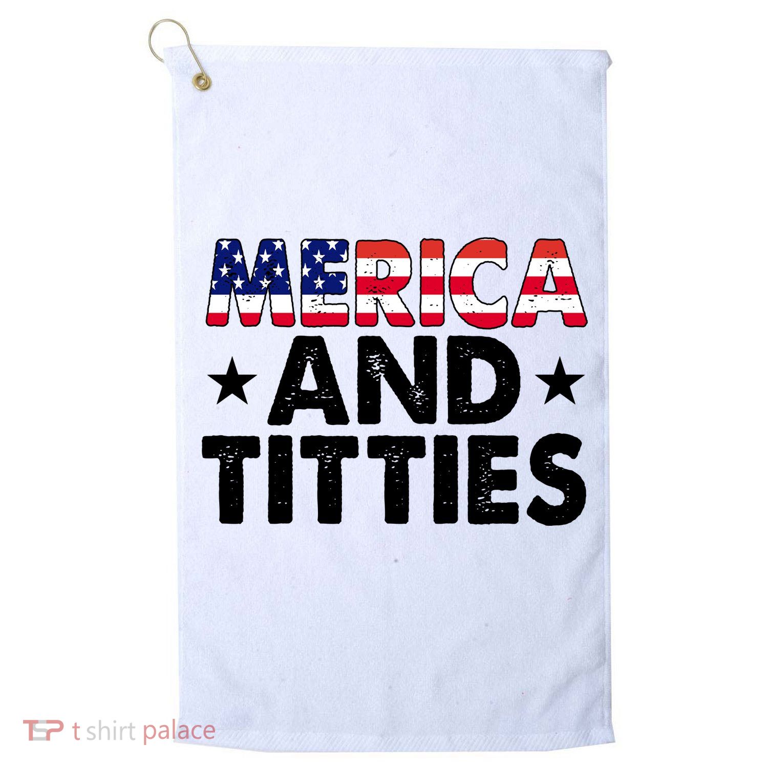 Merica And Titties Funny Patriotic Usa Platinum Collection Golf Towel