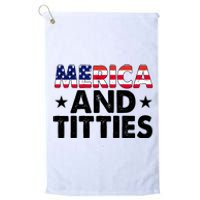 Merica And Titties Funny Patriotic Usa Platinum Collection Golf Towel