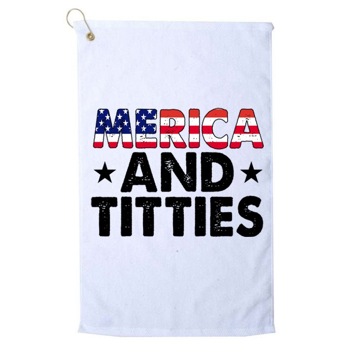 Merica And Titties Funny Patriotic Usa Platinum Collection Golf Towel