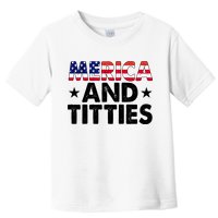 Merica And Titties Funny Patriotic Usa Toddler T-Shirt