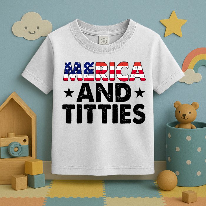 Merica And Titties Funny Patriotic Usa Toddler T-Shirt