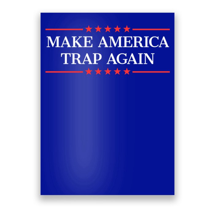 Make America Trap Again Gift Poster