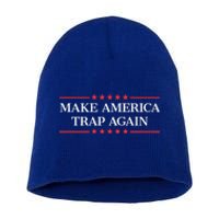 Make America Trap Again Gift Short Acrylic Beanie