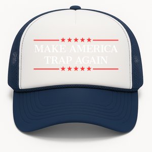 Make America Trap Again Gift Trucker Hat