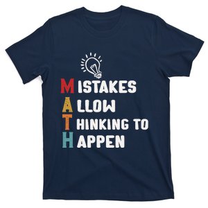 Mistakes Allow Thinking To Happen School Math Teacher T-Shirt