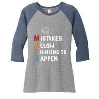 Mistakes Allow Thinking To Happen School Math Teacher Women's Tri-Blend 3/4-Sleeve Raglan Shirt