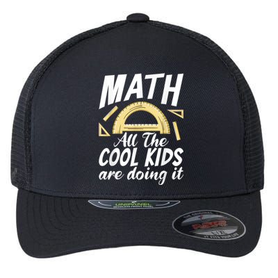 Math All The Cool Are Doing It School Funny Mathematics Flexfit Unipanel Trucker Cap