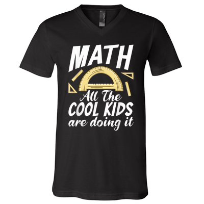 Math All The Cool Are Doing It School Funny Mathematics V-Neck T-Shirt