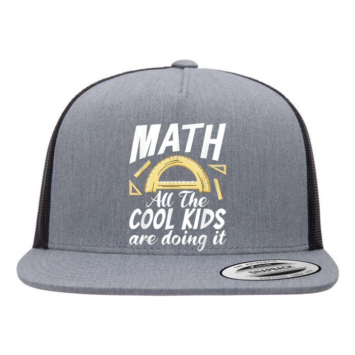 Math All The Cool Are Doing It School Funny Mathematics Flat Bill Trucker Hat