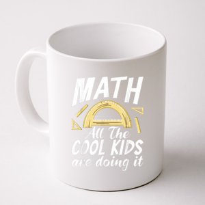 Math All The Cool Are Doing It School Funny Mathematics Coffee Mug