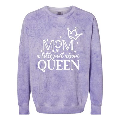 Mom A Title Above Queen Colorblast Crewneck Sweatshirt