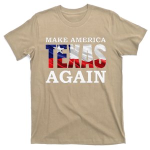 Make America Texas Again Texas Pride Patriotic T-Shirt