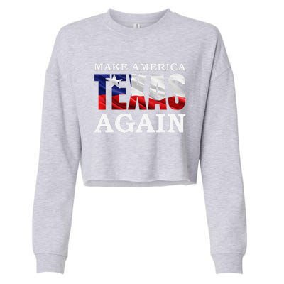 Make America Texas Again Texas Pride Patriotic Cropped Pullover Crew