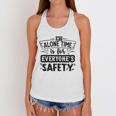 My Alone Time Is For Everyone’S Safety Women's Knotted Racerback Tank