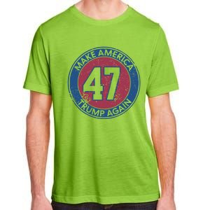 Make America Trump Again Trump 47 2024 Cool Gift Adult ChromaSoft Performance T-Shirt