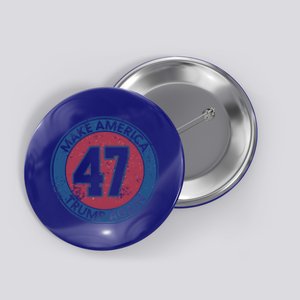 Make America Trump Again Trump 47 2024 Cool Gift Button