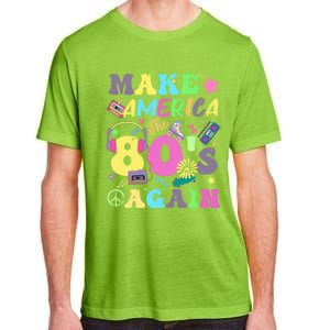 Make America The 80s Again Groovy Retro 80s Eighties Vibe Cute Gift Adult ChromaSoft Performance T-Shirt