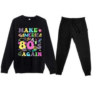 Make America The 80s Again Groovy Retro 80s Eighties Vibe Cute Gift Premium Crewneck Sweatsuit Set