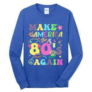 Make America The 80s Again Groovy Retro 80s Eighties Vibe Cute Gift Tall Long Sleeve T-Shirt