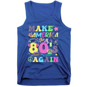 Make America The 80s Again Groovy Retro 80s Eighties Vibe Cute Gift Tank Top