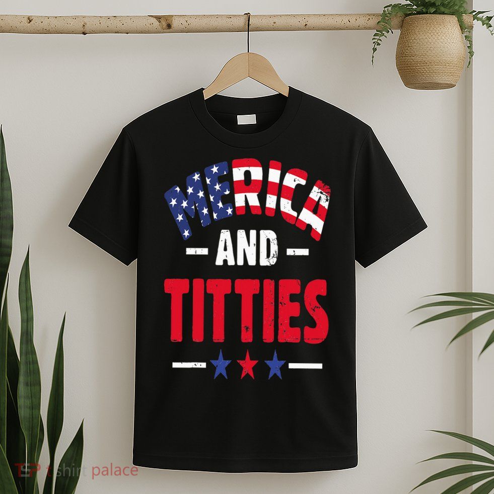 Merica And Titties T-Shirt