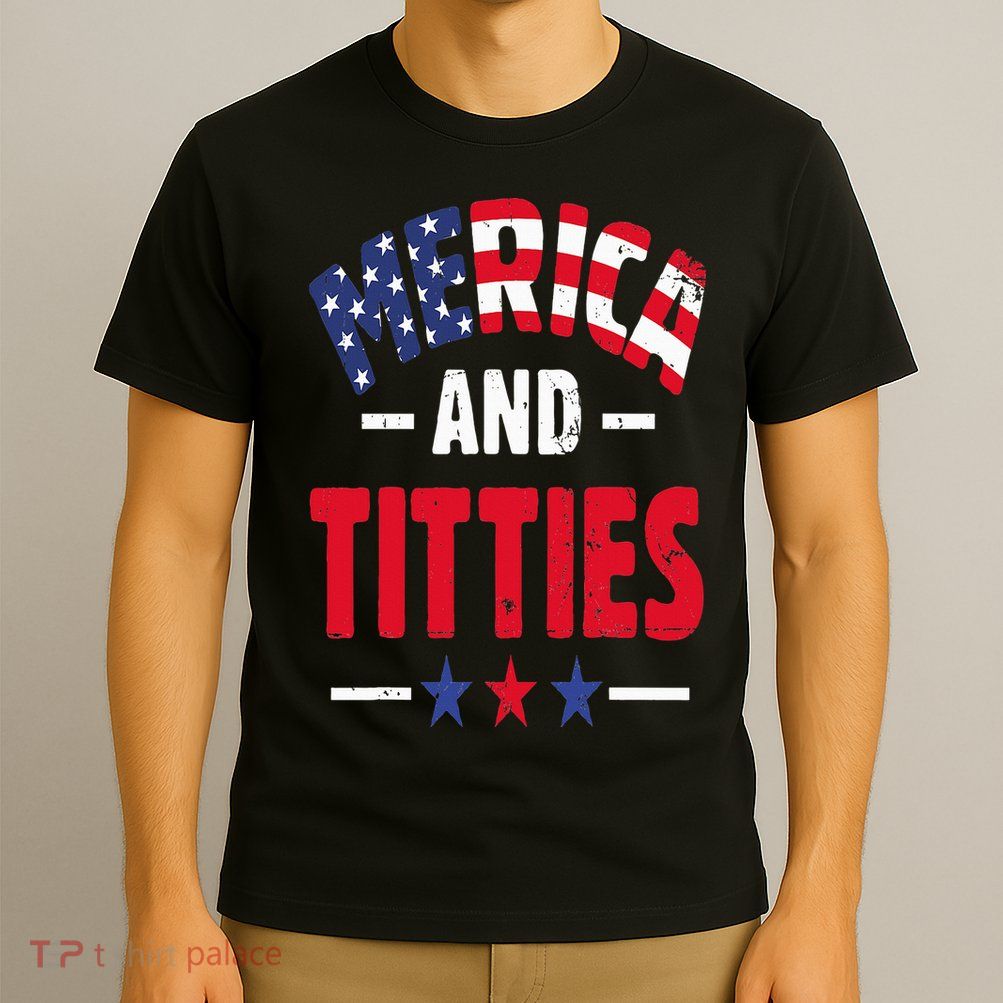 Merica And Titties T-Shirt