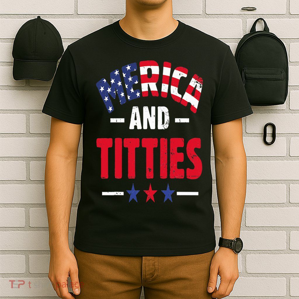 Merica And Titties T-Shirt