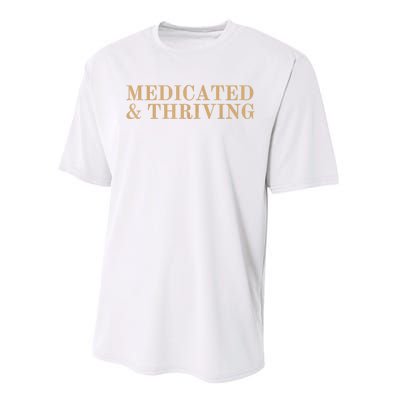 Medicated And Thriving Performance Sprint T-Shirt