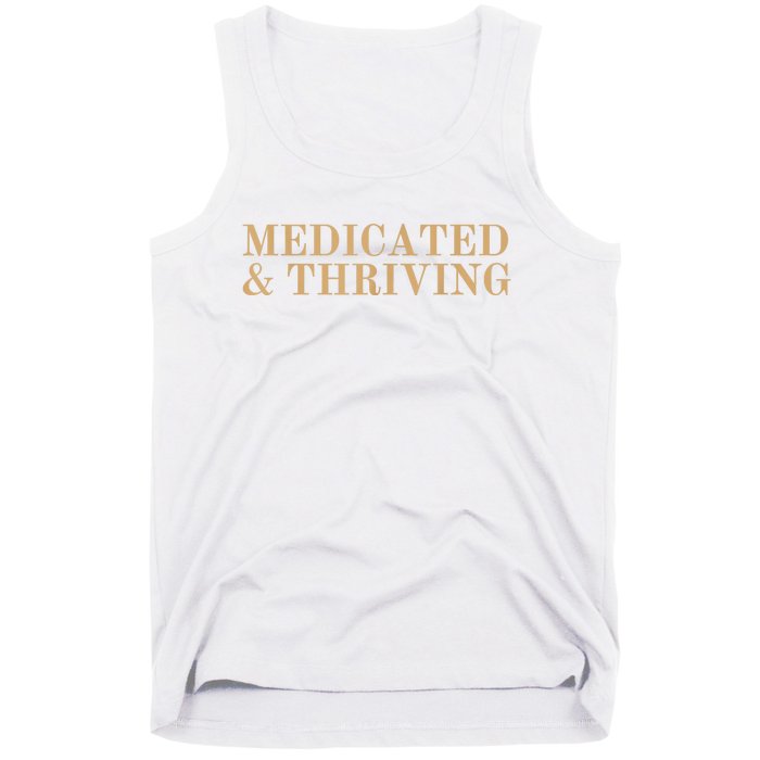 Medicated And Thriving Tank Top