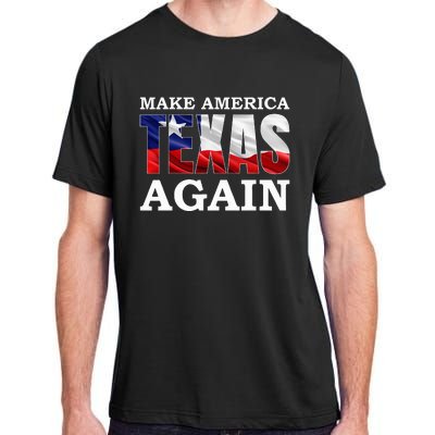 Make America Texas Again Adult ChromaSoft Performance T-Shirt