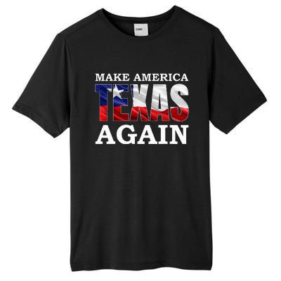 Make America Texas Again Tall Fusion ChromaSoft Performance T-Shirt