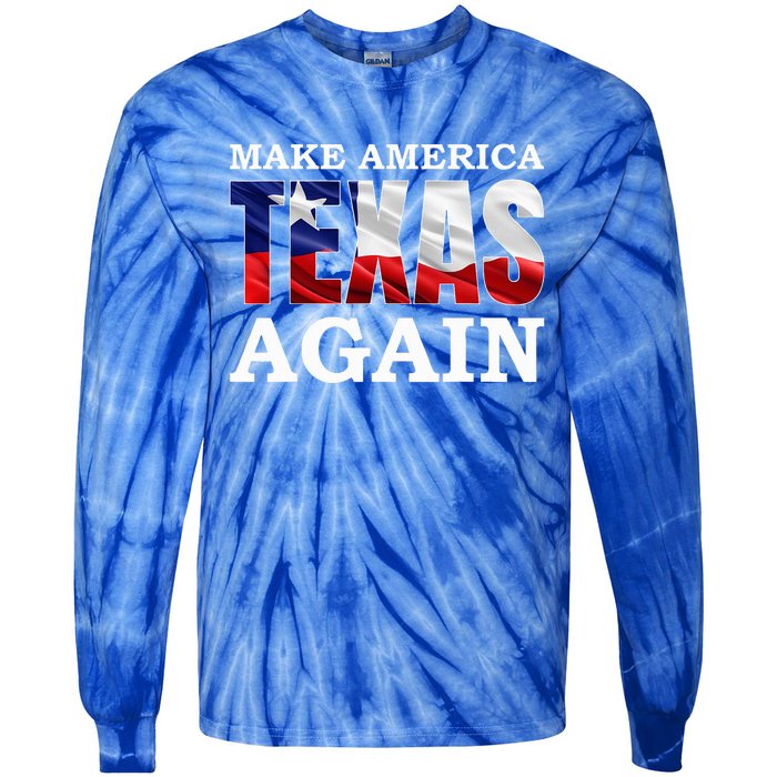 Make America Texas Again Tie-Dye Long Sleeve Shirt