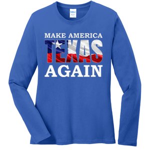 Make America Texas Again Ladies Long Sleeve Shirt