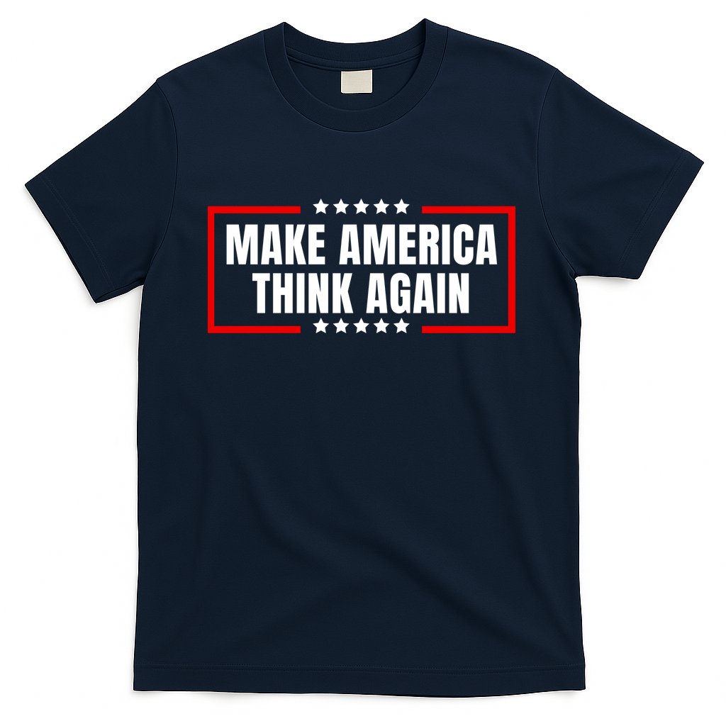 Make America Think Again T-Shirt