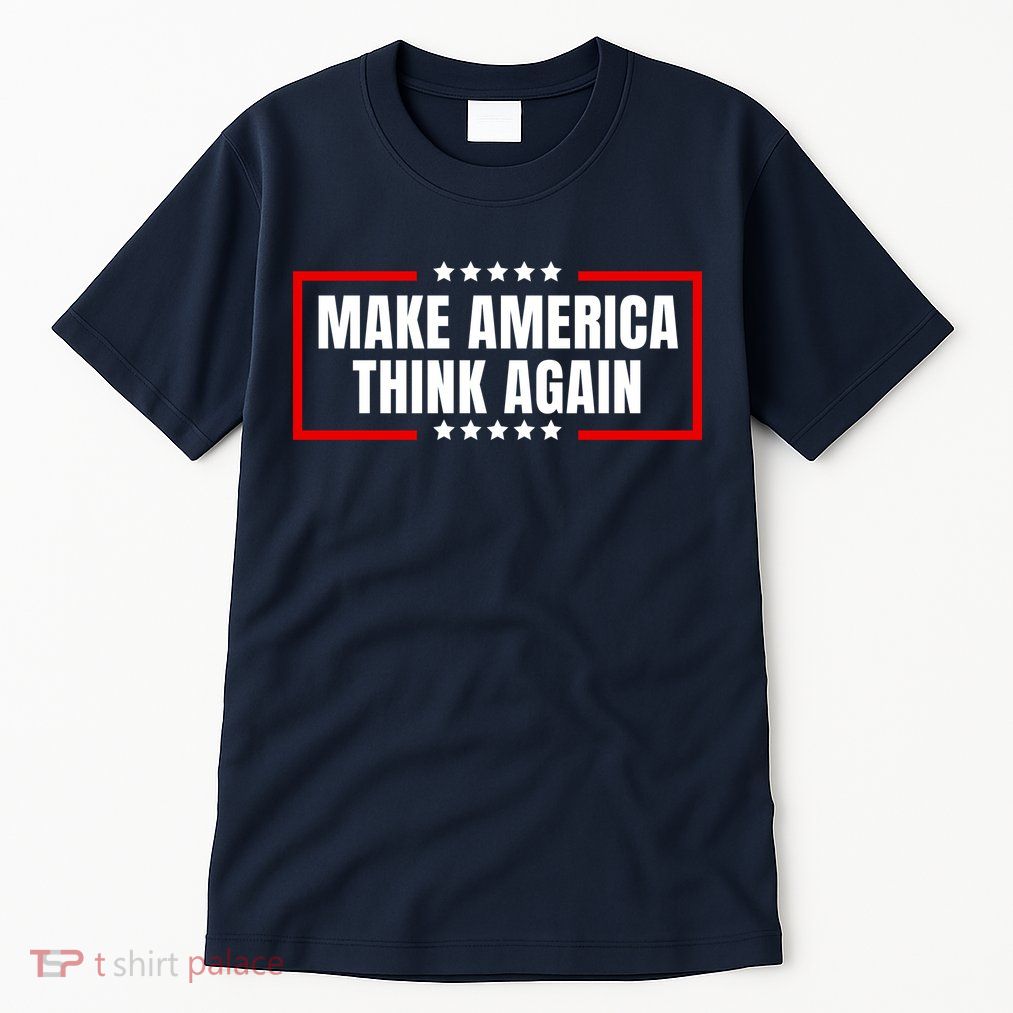 Make America Think Again Tall T-Shirt