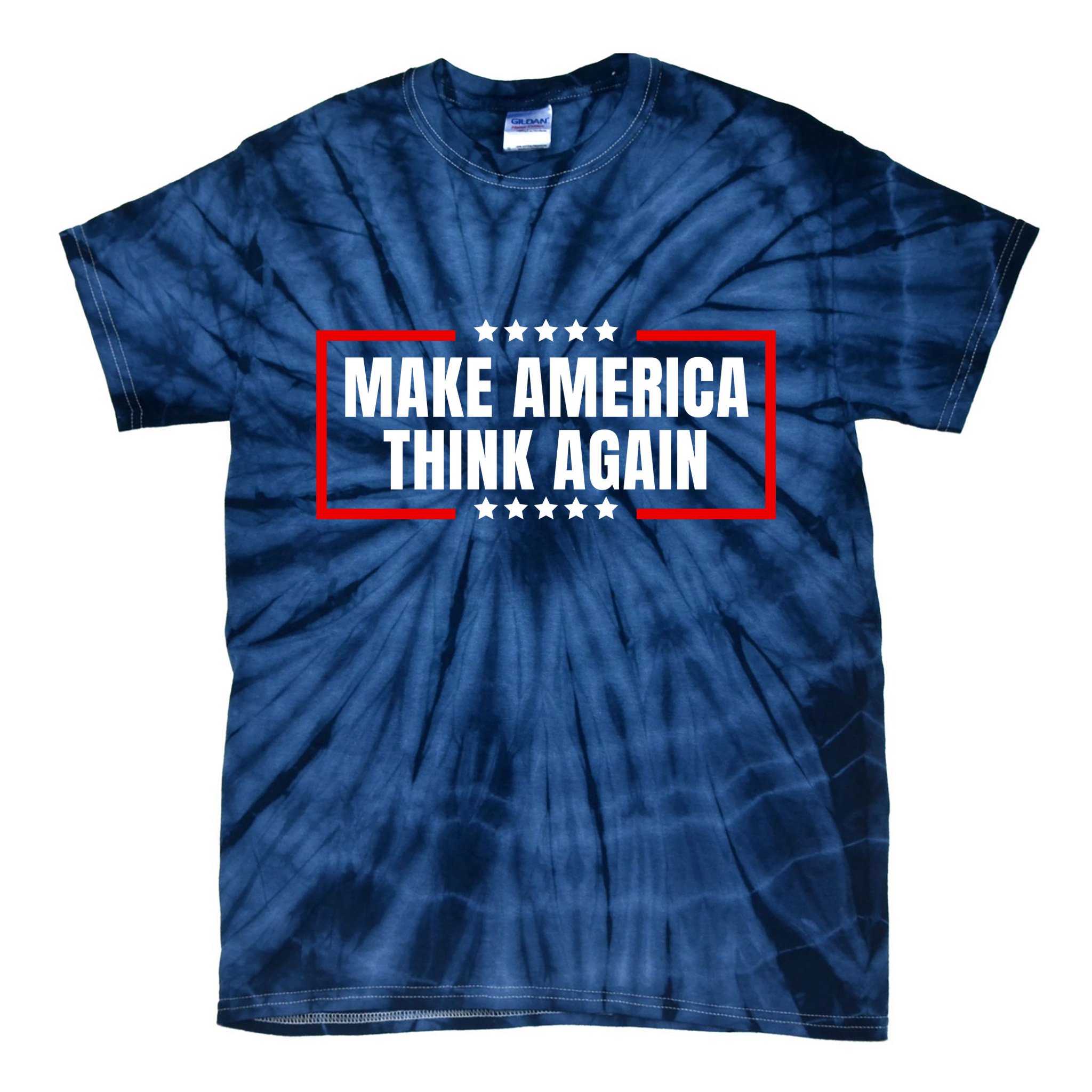 Make America Think Again Tie-Dye T-Shirt