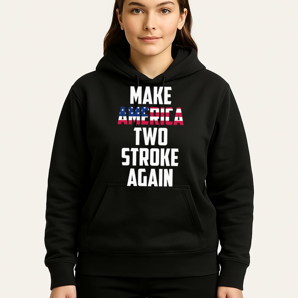 Make America Two Stroke Again Bikers Motorcycle Hoodie