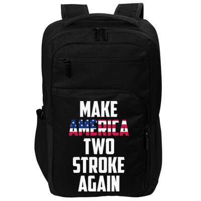 Make America Two Stroke Again Bikers Motorcycle Impact Tech Backpack