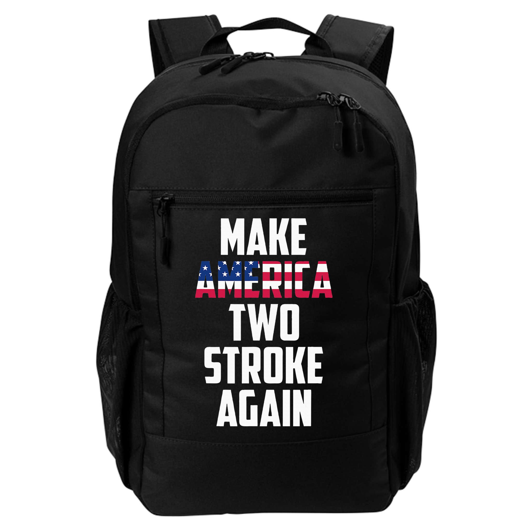 Make America Two Stroke Again Bikers Motorcycle Backpack