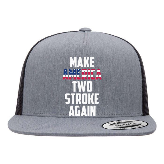 Make America Two Stroke Again Bikers Motorcycle Flat Bill Trucker Hat