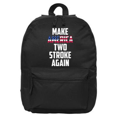 Make America Two Stroke Again Bikers Motorcycle 16 in Basic Backpack