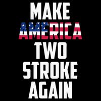Make America Two Stroke Again Bikers Motorcycle 16 in Basic Backpack