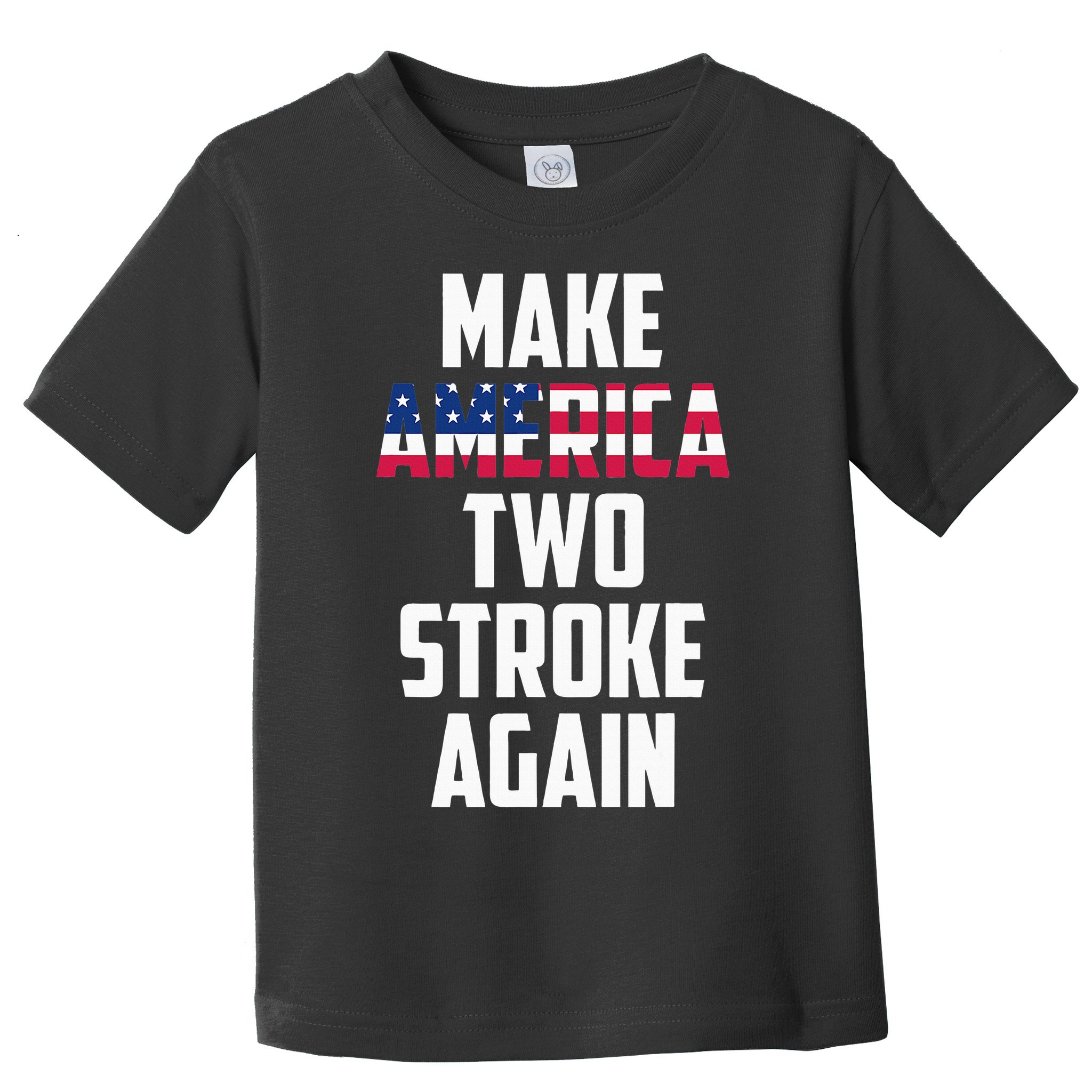 Make America Two Stroke Again Bikers Motorcycle Toddler T-Shirt