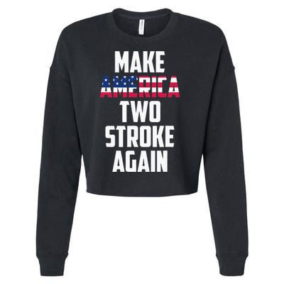 Make America Two Stroke Again Bikers Motorcycle Cropped Pullover Crew