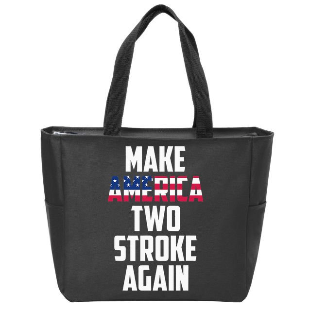 Make America Two Stroke Again Bikers Motorcycle Zip Tote Bag