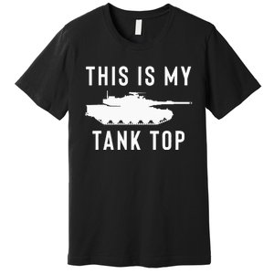 M1 Abrams Tank Funny Sarcastic Military Pun Gift Premium T-Shirt