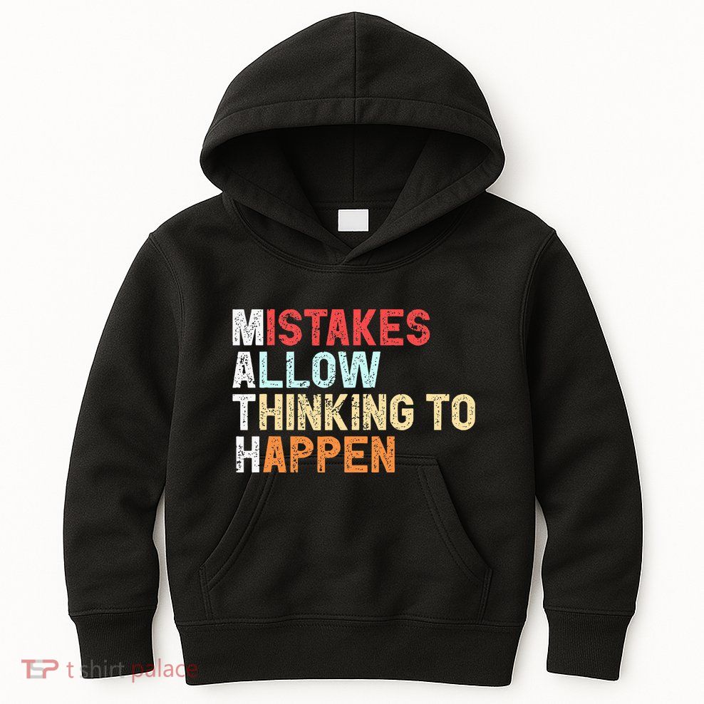 Mistakes Allow Thinking To Happen Math Teacher Math Kids Hoodie