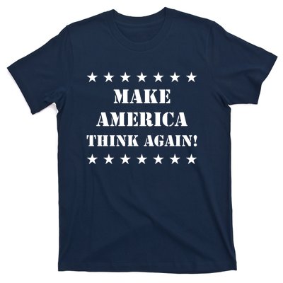 Make America Think Again Anti Donald Trump T-Shirt