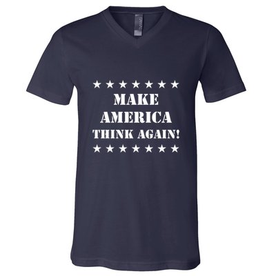 Make America Think Again Anti Donald Trump V-Neck T-Shirt