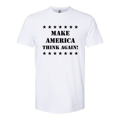 Make America Think Again Anti Donald Trump Softstyle CVC T-Shirt